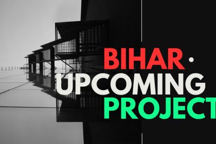 Bihar Upcoming project